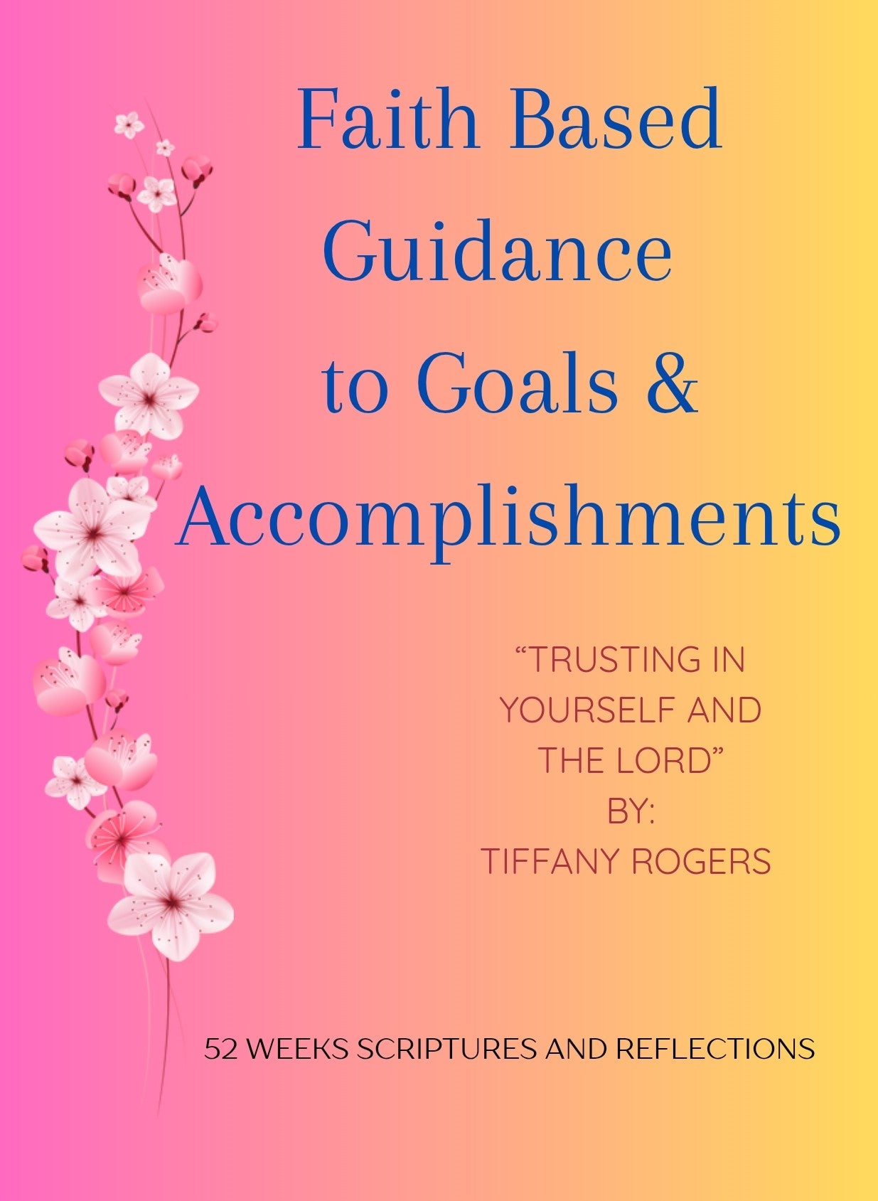 Digital E-Book Journal "Faith Based Guidance to Goals & Accomplishments"
